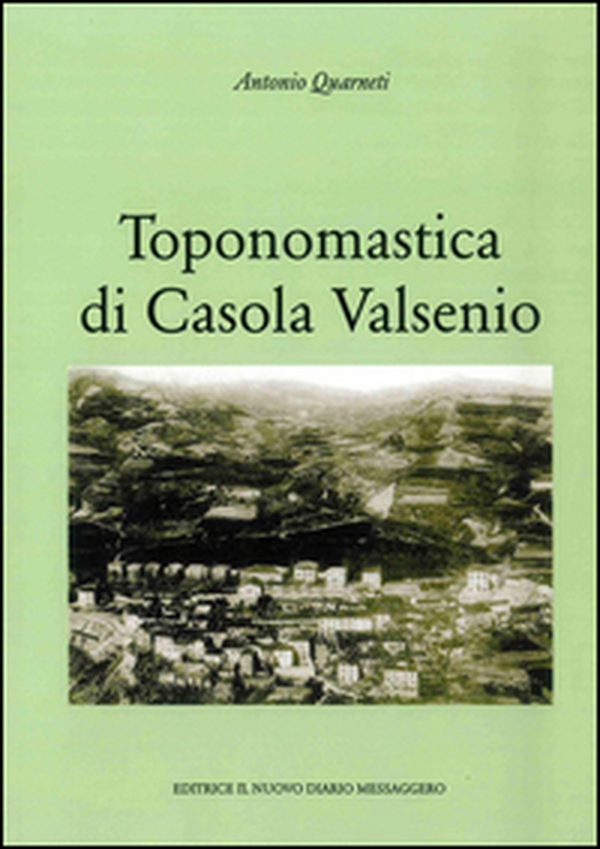 Toponomastica di Casola Valsenio - Librerie.coop Toponomastica di Casola Valsenio - Librerie.coop