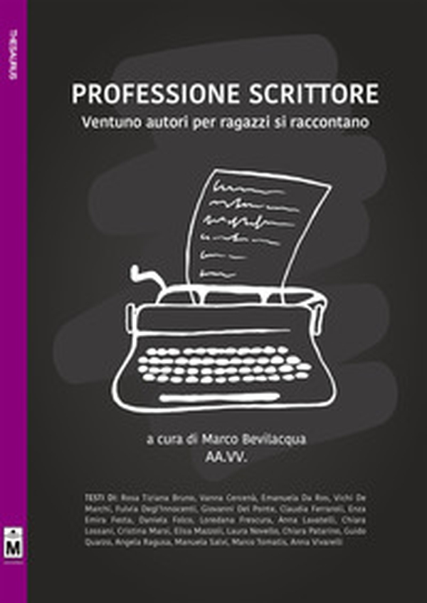 Professione scrittore. Ventuno autori per ragazzi si raccontano - Librerie.coop Professione scrittore. Ventuno autori per ragazzi si raccontano - Librerie.coop