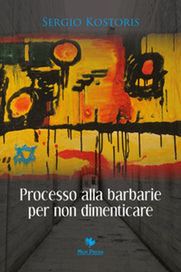 Processo alla barbarie per non dimenticare - Librerie.coop Processo alla barbarie per non dimenticare - Librerie.coop