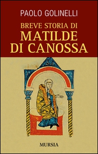 Breve storia di Matilde di Canossa - Librerie.coop