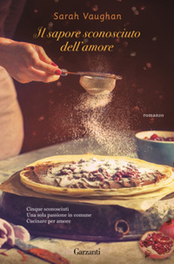 Il sapore sconosciuto dell'amore - Librerie.coop Il sapore sconosciuto dell'amore - Librerie.coop