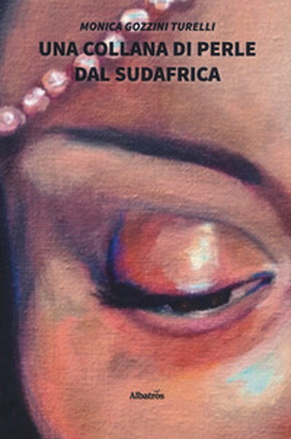 Una collana di perle dal Sudafrica - Librerie.coop Una collana di perle dal Sudafrica - Librerie.coop