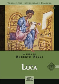 Luca. Versione interlineare in italiano - Librerie.coop