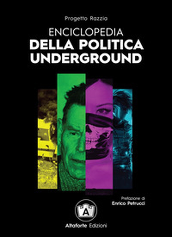 Enciclopedia della politica underground - Librerie.coop Enciclopedia della politica underground - Librerie.coop