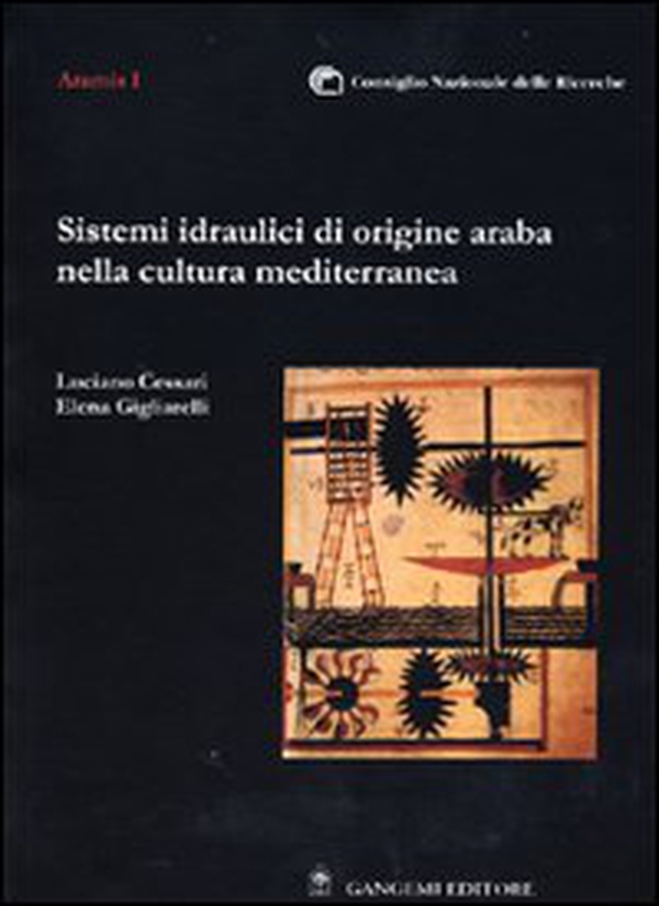 Sistemi idraulici di origine araba nella cultura mediterranea - Librerie.coop Sistemi idraulici di origine araba nella cultura mediterranea - Librerie.coop