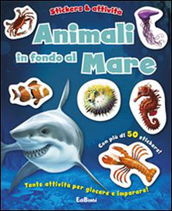 Animali in fondo al mare. Con adesivi - Librerie.coop Animali in fondo al mare. Con adesivi - Librerie.coop