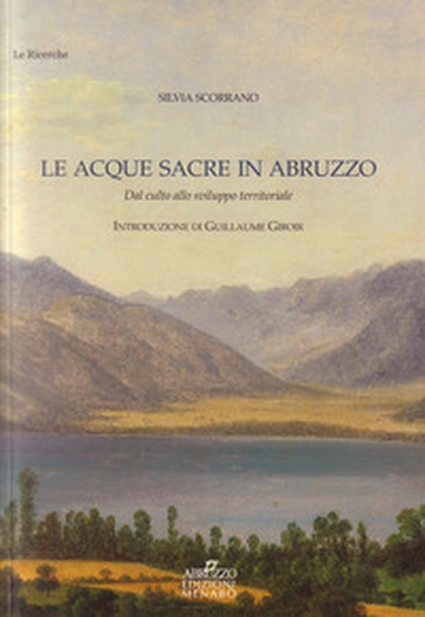 Le acque sacre in Abruzzo. Dal culto allo sviluppo territoriale - Librerie.coop Le acque sacre in Abruzzo. Dal culto allo sviluppo territoriale - Librerie.coop