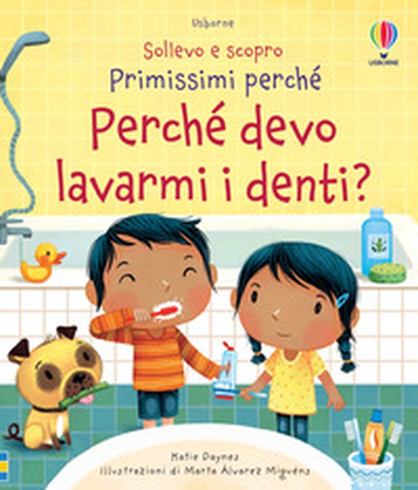 Perché devo lavarmi i denti? - Librerie.coop Perché devo lavarmi i denti? - Librerie.coop