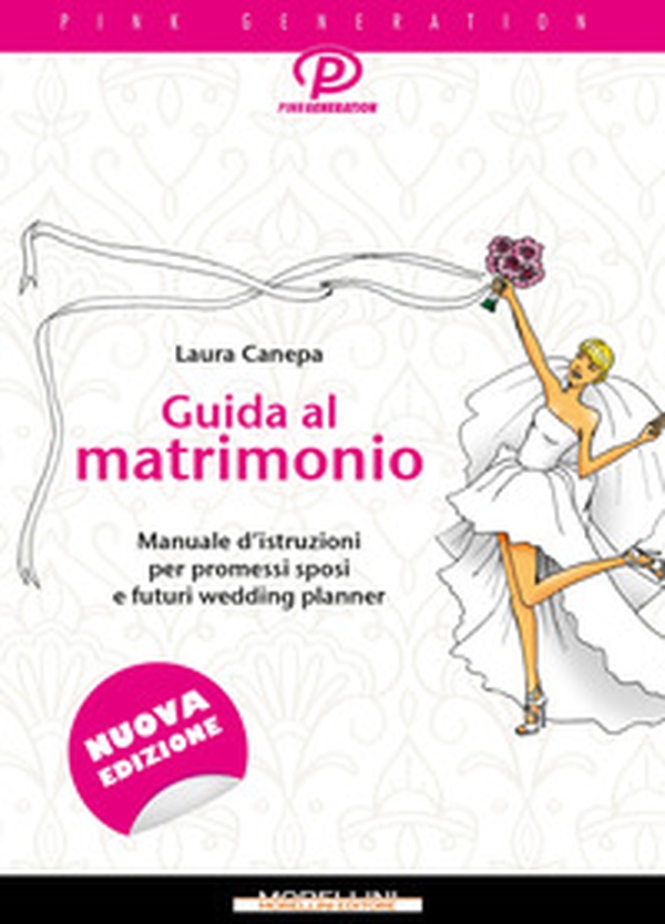 Guida al matrimonio. Manuale d'istruzioni per promessi sposi e futuri wedding planner - Librerie.coop Guida al matrimonio. Manuale d'istruzioni per promessi sposi e futuri wedding planner - Librerie.coop