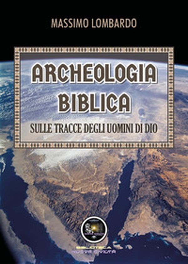 Archeologia biblica: sulle tracce degli uomini di Dio - Librerie.coop Archeologia biblica: sulle tracce degli uomini di Dio - Librerie.coop