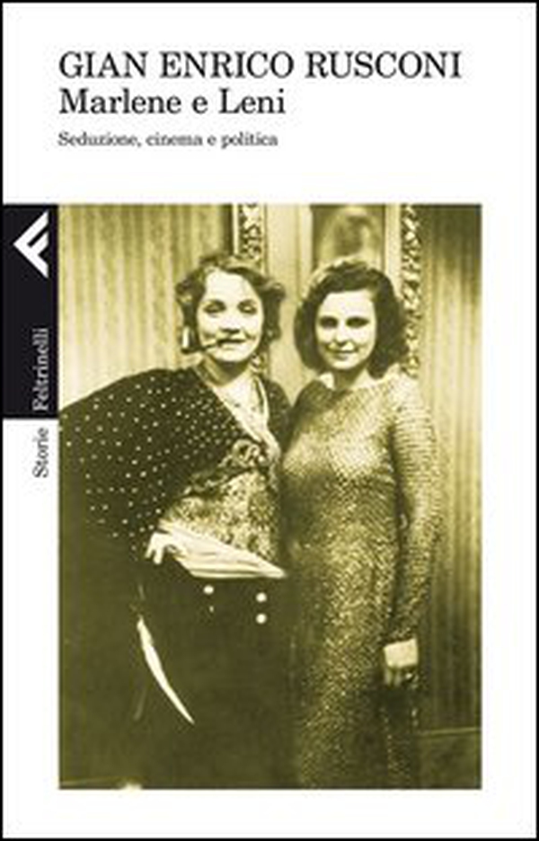 Marlene e Leni. Seduzione, cinema e politica - Librerie.coop Marlene e Leni. Seduzione, cinema e politica - Librerie.coop