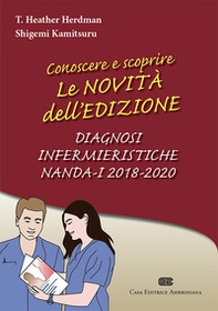 Conoscere e scoprire le novità dell'edizione Diagnosi infermieristiche NANDA-I 2018-2020 - Librerie.coop