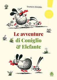 Le avventure di Coniglio & Elefante - Librerie.coop