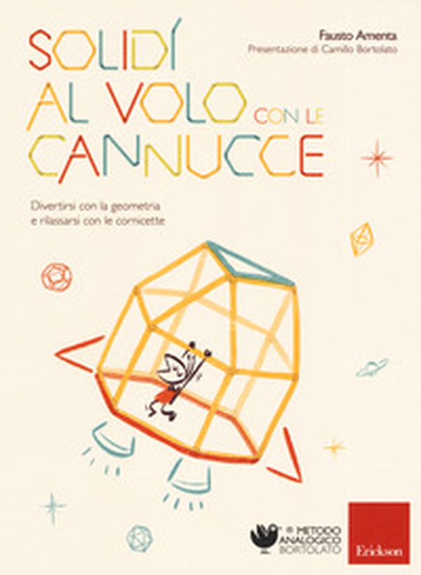 Solidi al volo con le cannucce. Divertirsi con la geometria e rilassarsi con le cornicette - Librerie.coop Solidi al volo con le cannucce. Divertirsi con la geometria e rilassarsi con le cornicette - Librerie.coop