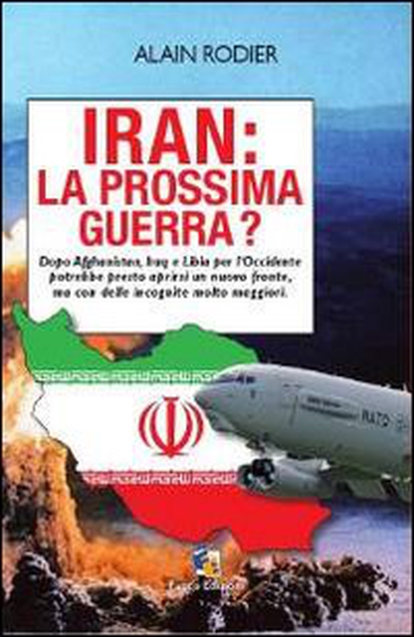 Iran: la prossima guerra? - Librerie.coop Iran: la prossima guerra? - Librerie.coop