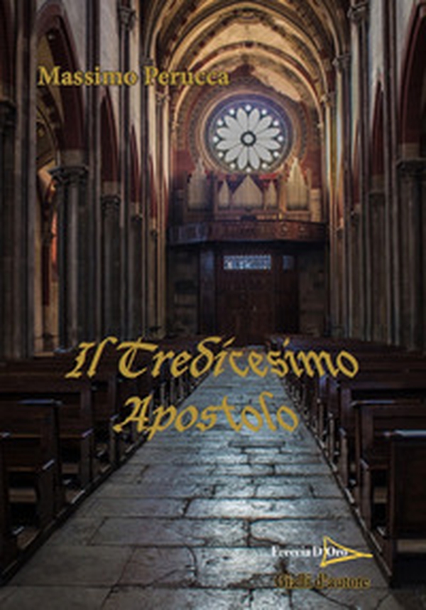 Il tredicesimo apostolo - Librerie.coop Il tredicesimo apostolo - Librerie.coop