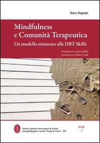 Mindfulness e comunità terapeutica. Un modello orientato alle DBT Skills - Librerie.coop