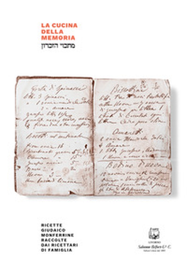 La cucina della memoria. Ricette giudaico monferrine raccolte dai ricettari di famiglia - Librerie.coop La cucina della memoria. Ricette giudaico monferrine raccolte dai ricettari di famiglia - Librerie.coop