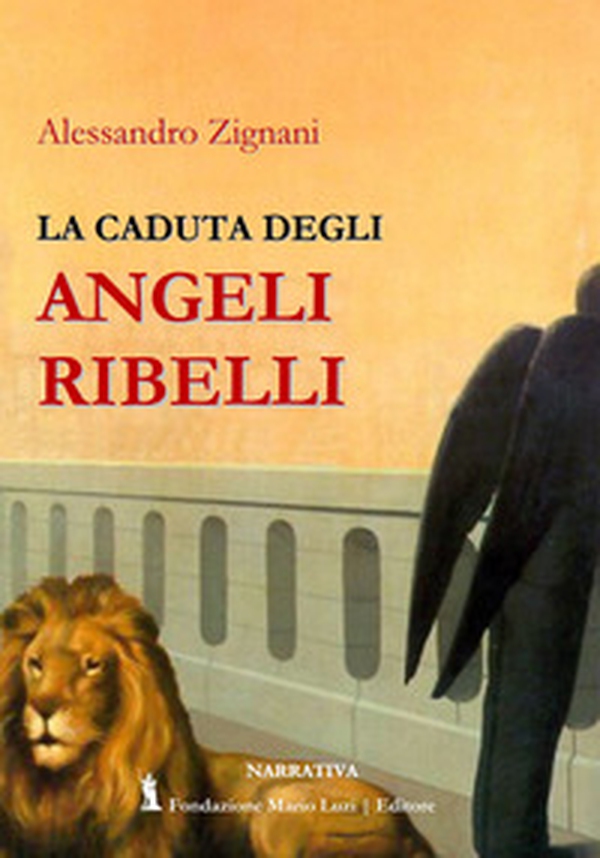 La caduta degli angeli ribelli - Librerie.coop La caduta degli angeli ribelli - Librerie.coop