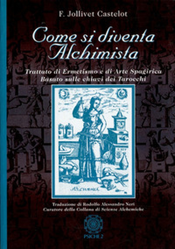 Come si diventa alchimista - Librerie.coop Come si diventa alchimista - Librerie.coop