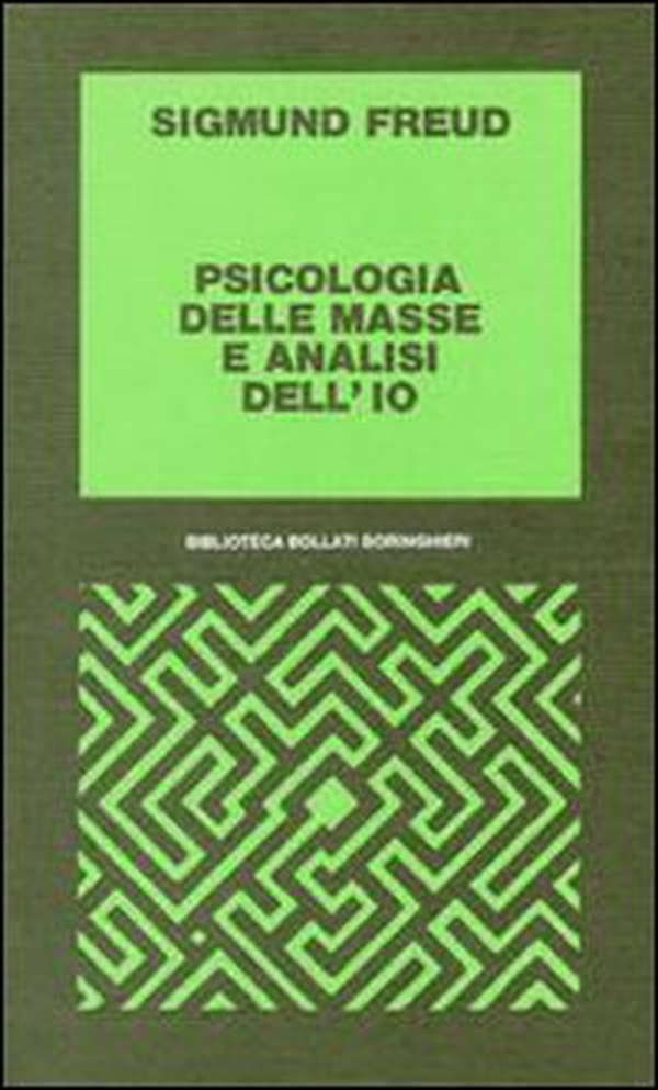 Psicologia delle masse e analisi dell'Io - Librerie.coop Psicologia delle masse e analisi dell'Io - Librerie.coop