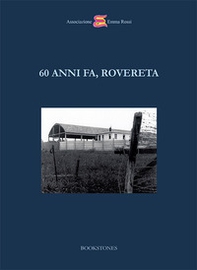 60 anni fa, Rovereta - Librerie.coop
