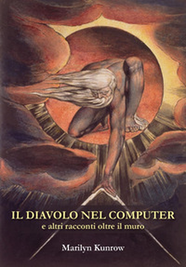 Il diavolo nel computer e altri racconti oltre il muro - Librerie.coop Il diavolo nel computer e altri racconti oltre il muro - Librerie.coop