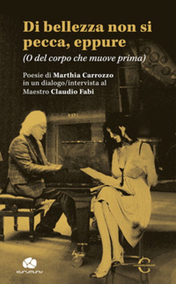 Di bellezza non si pecca, eppure (O del corpo che muove prima) - Librerie.coop Di bellezza non si pecca, eppure (O del corpo che muove prima) - Librerie.coop