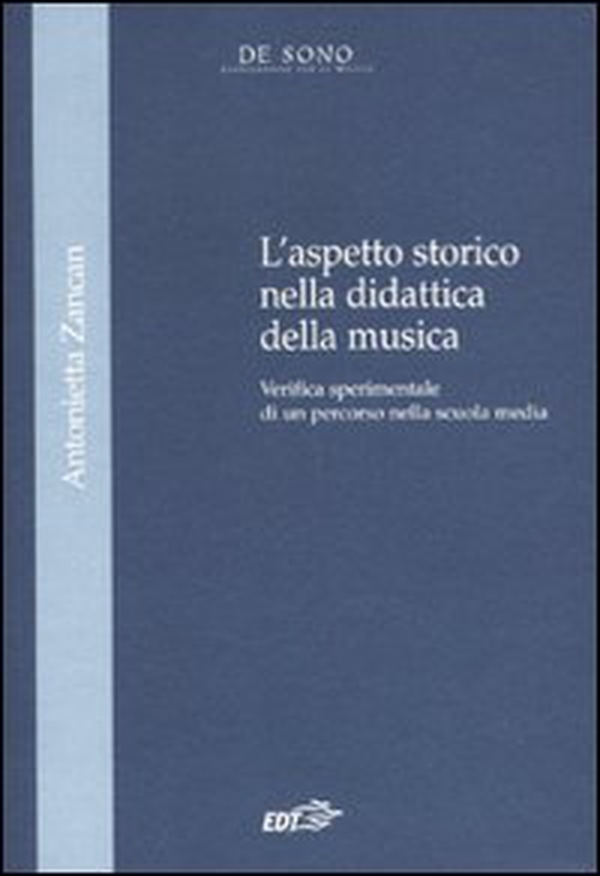 L'aspetto storico nella didattica della musica. Verifica sperimentale di un percorso nella Scuola media - Librerie.coop L'aspetto storico nella didattica della musica. Verifica sperimentale di un percorso nella Scuola media - Librerie.coop