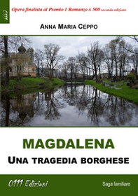 Magdalena. Una tragedia borghese - Librerie.coop