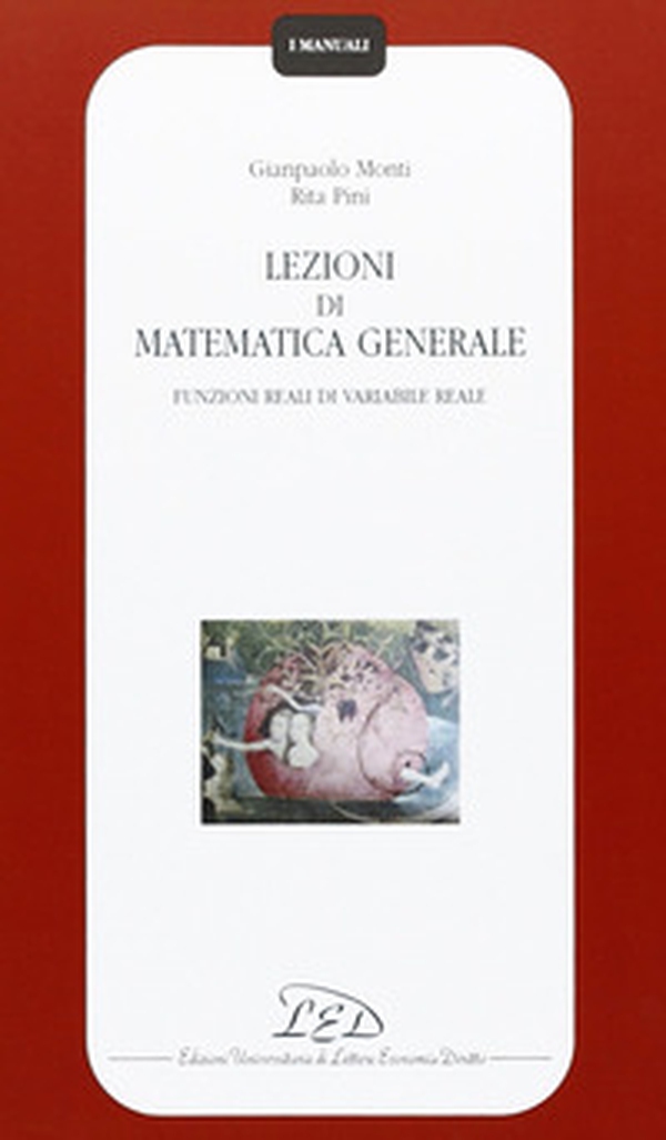 Lezioni di matematica generale. Funzioni reali di variabile reale - Librerie.coop Lezioni di matematica generale. Funzioni reali di variabile reale - Librerie.coop