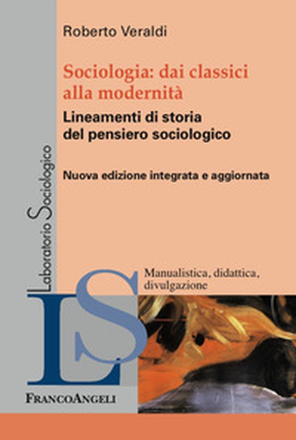 Sociologia. Dai classici alla modernità. Lineamenti di storia del pensiero sociologico - Librerie.coop Sociologia. Dai classici alla modernità. Lineamenti di storia del pensiero sociologico - Librerie.coop