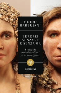 Europei senza se e senza ma. Storie di neandertaliani e di immigrati - Librerie.coop