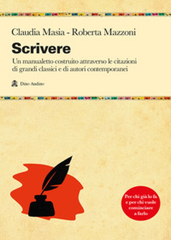 Scrivere. Un manualetto costruito attraverso le citazioni di grandi classici e di autori contemporanei - Librerie.coop Scrivere. Un manualetto costruito attraverso le citazioni di grandi classici e di autori contemporanei - Librerie.coop