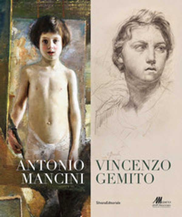 Antonio Mancini, Vincenzo Gemito - Librerie.coop Antonio Mancini, Vincenzo Gemito - Librerie.coop
