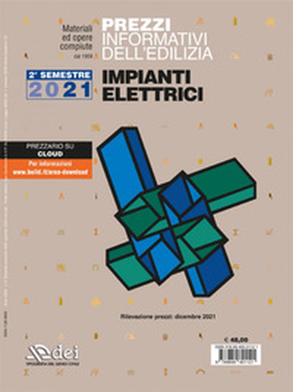 Prezzi informativi dell'edilizia. Impianti elettrici. Dicembre 2021 - Librerie.coop Prezzi informativi dell'edilizia. Impianti elettrici. Dicembre 2021 - Librerie.coop
