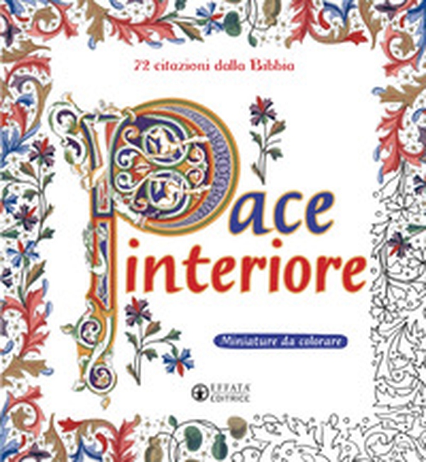 Pace interiore. Miniature da colorare. 72 citazioni dalla Bibbia - Librerie.coop Pace interiore. Miniature da colorare. 72 citazioni dalla Bibbia - Librerie.coop