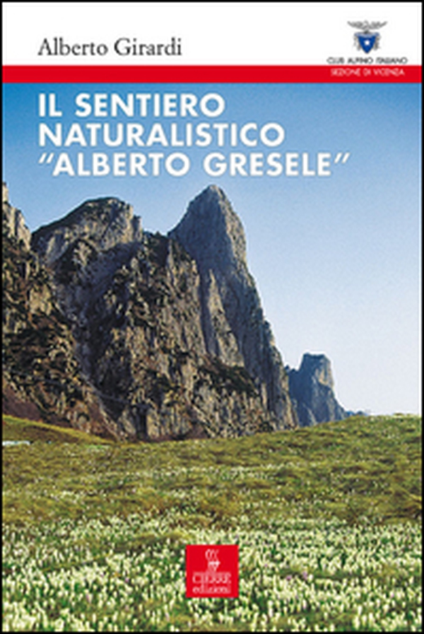 Il sentiero naturalistico «Alberto Gresele» - Librerie.coop Il sentiero naturalistico «Alberto Gresele» - Librerie.coop