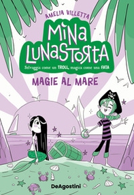 Magie al mare. Mina Lunastorta - Vol. 5 - Librerie.coop