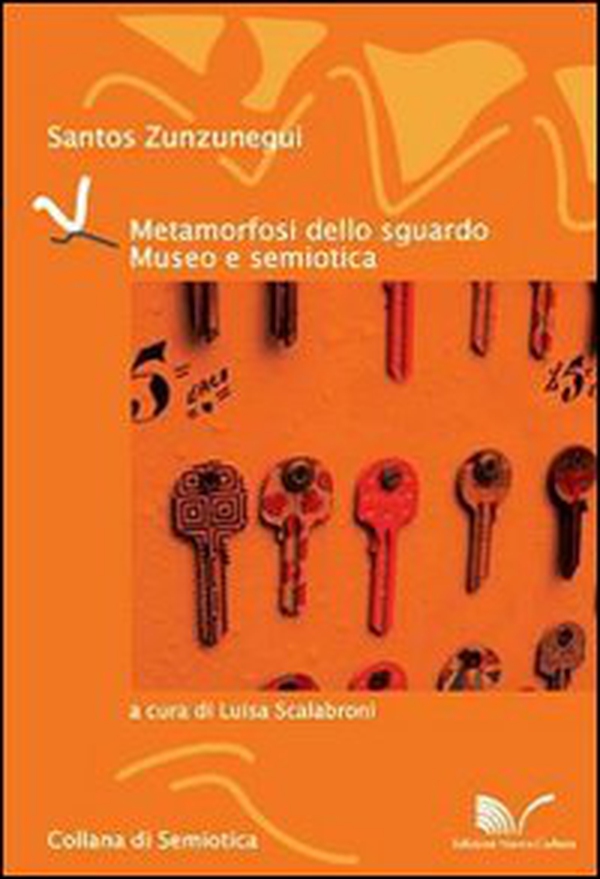 Metamorfosi dello sguardo. Museo e semiotica - Librerie.coop Metamorfosi dello sguardo. Museo e semiotica - Librerie.coop