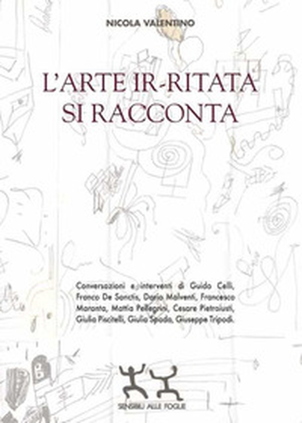 L'arte ir-ritata si racconta - Librerie.coop L'arte ir-ritata si racconta - Librerie.coop