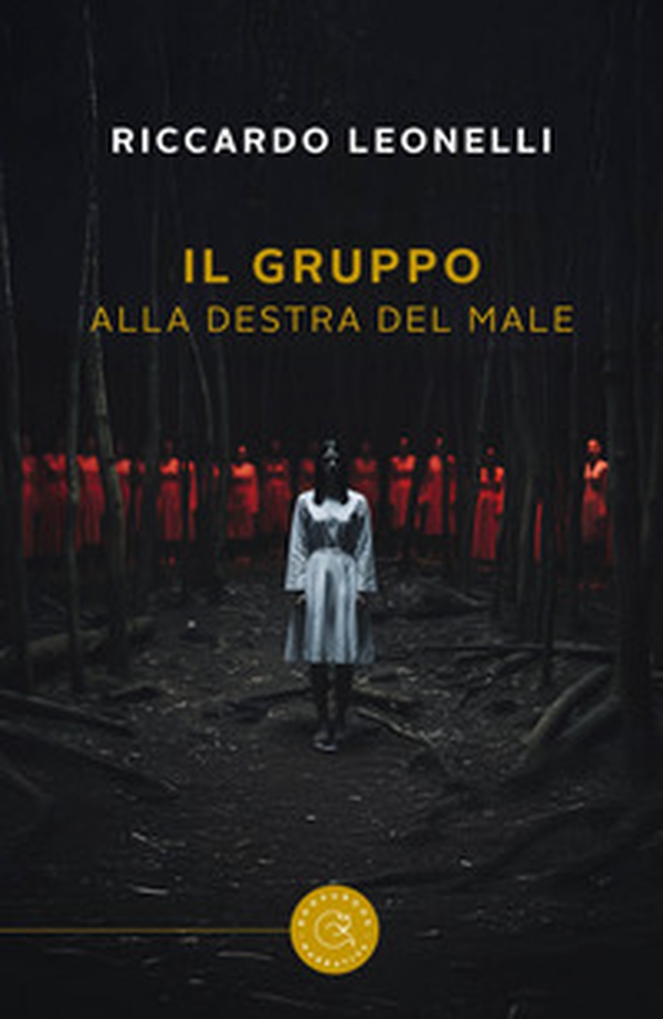 Il gruppo. Alla destra del male - Librerie.coop Il gruppo. Alla destra del male - Librerie.coop