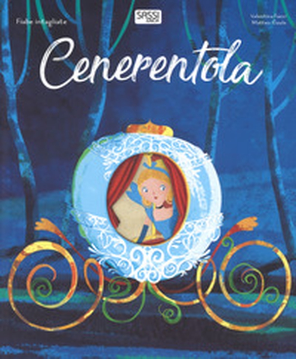 Cenerentola. Fiabe intagliate - Librerie.coop Cenerentola. Fiabe intagliate - Librerie.coop