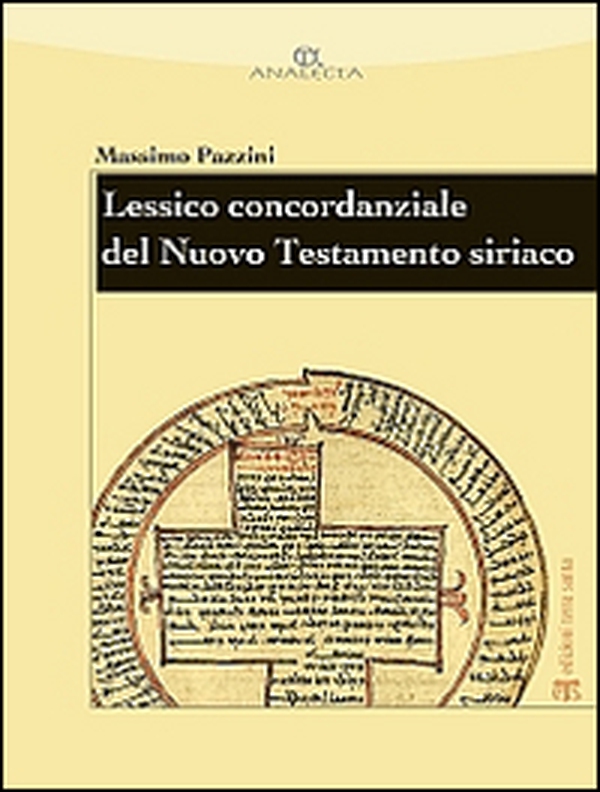 Lessico concordanziale del Nuovo Testamento siriaco - Librerie.coop Lessico concordanziale del Nuovo Testamento siriaco - Librerie.coop