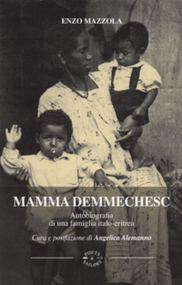 Mamma Demmechesc. Autobiografia di una famiglia italo-eritrea - Librerie.coop Mamma Demmechesc. Autobiografia di una famiglia italo-eritrea - Librerie.coop