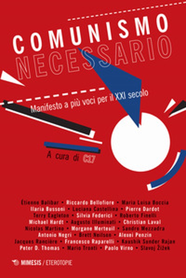 Comunismo necessario. Manifesto a più voci per il XXI secolo - Librerie.coop Comunismo necessario. Manifesto a più voci per il XXI secolo - Librerie.coop