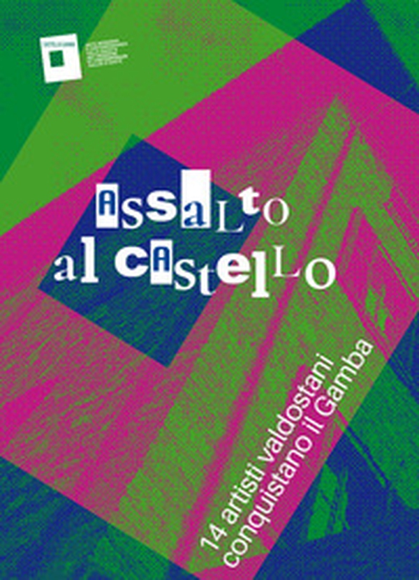 Assalto al Castello. 14 artisti valdostani conquistano il Gamba. Ediz. italiana e francese - Librerie.coop Assalto al Castello. 14 artisti valdostani conquistano il Gamba. Ediz. italiana e francese - Librerie.coop