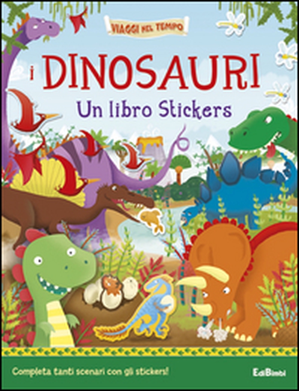 I dinosauri. Un libro stickers - Librerie.coop I dinosauri. Un libro stickers - Librerie.coop