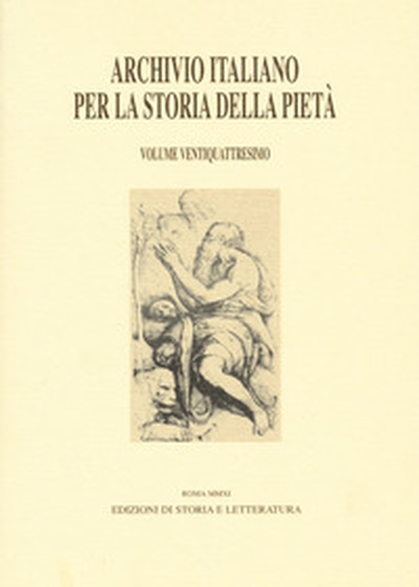 Archivio italiano per la storia della pietà - Vol. 24 - Librerie.coop Archivio italiano per la storia della pietà - Vol. 24 - Librerie.coop