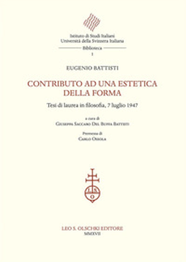Contributo ad una estetica della forma. Tesi di laurea in filosofia, 7 luglio 1947 - Librerie.coop Contributo ad una estetica della forma. Tesi di laurea in filosofia, 7 luglio 1947 - Librerie.coop